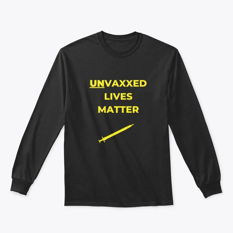 Unvaxxed Lives Matter