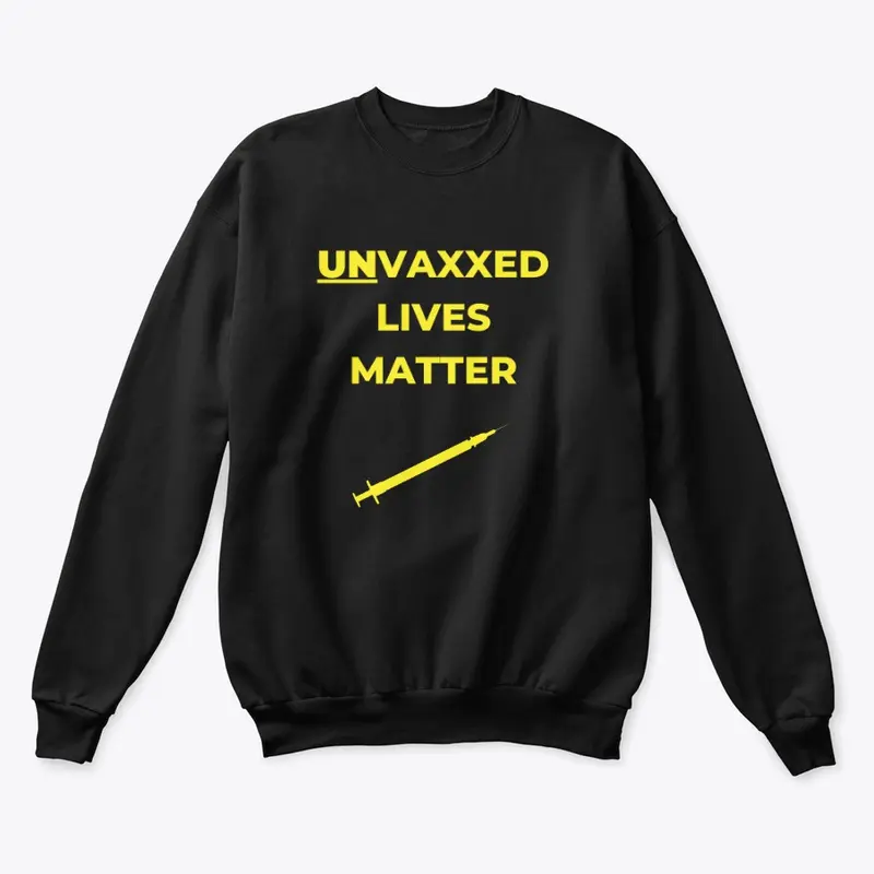 Unvaxxed Lives Matter