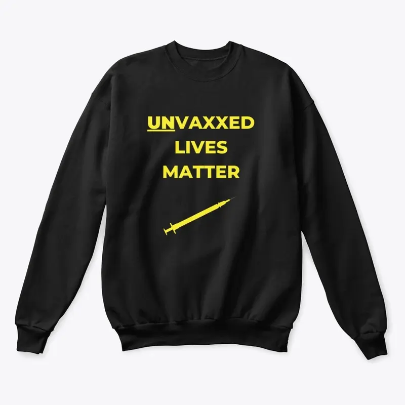 Unvaxxed Lives Matter